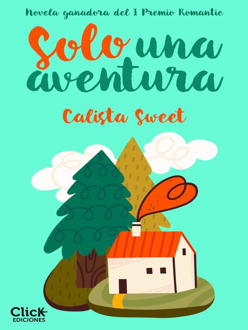 Title details for Solo una aventura by Calista Sweet - Available